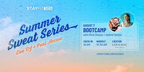 STAY FIT 305: Summer Sweat Series - Bootcamp tickets