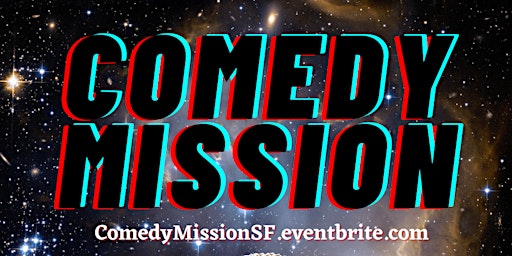 Comedy Mission: FREE SHOW