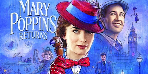 School Holiday Fun: Friday Flicks - Mary Poppins Returns [PG]