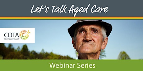 Aged care services in country SA - Let’s Talk Aged Care Webinar tickets