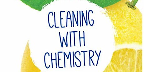 Cleaning with Chemistry Workshop tickets