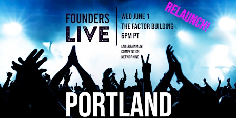 Founders Live Portland Relaunch tickets