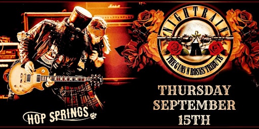 Nightrain: The Guns n Roses Tribute Live at Hop Springs