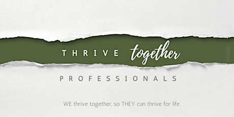 Thrive Together Professionals Workshop tickets