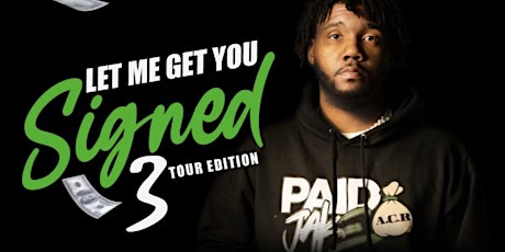 Let Me Get You Signed 3 (Tour Edition)