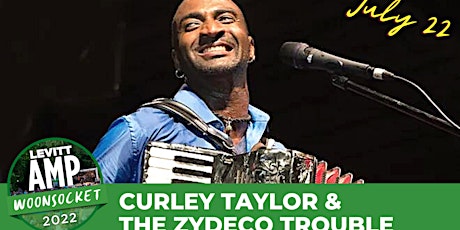 Levitt AMP Woonsocket - Curley Taylor & Zydeco Trouble w/ Back Rhodes tickets