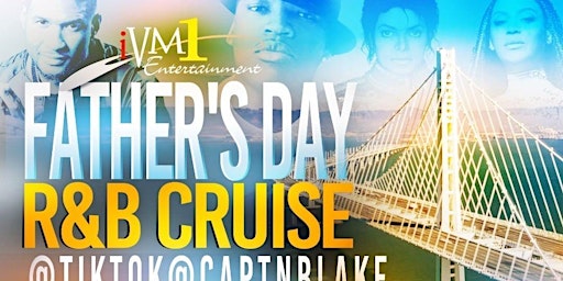 FATHER'S DAY R&B CRUISE