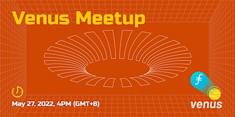 Filecoin Venus Virtual Meetup tickets