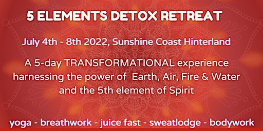 5 Elements Detox Retreat $500 OFF total price for the last 2 spaces