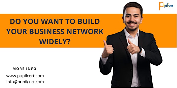 Do you want to build your Business Network widely?