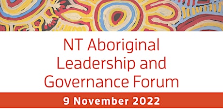 2022 NT Aboriginal Leadership & Governance Forum primary image