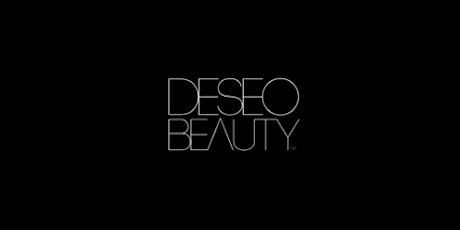 Deseo Beauty Launch Party 2022 tickets