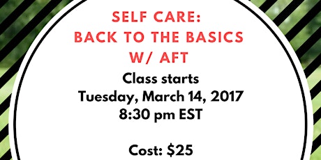 Self Care: Back To The Basics with AFT primary image