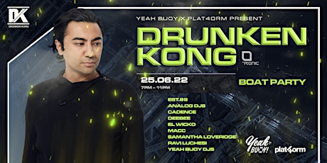 Yeah Buoy x Plat4orm - Drunken Kong - Boat Party tickets