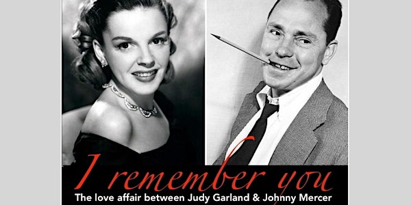 Paris Payne  'I Remember You' The Judy Garland & Johnny Mercer love affair
