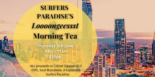 SURFERS PARADISE'S  LOOONGEESSST MORNING TEA
