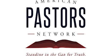 American Pastors' Network Pastors' Briefing