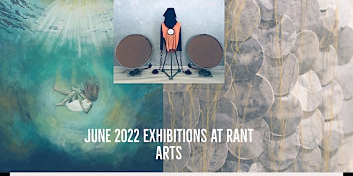 June Exhibitions at RANT Arts