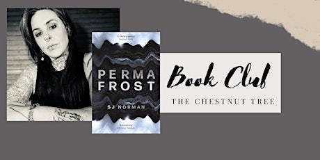 Chestnut Tree Bookclub - JULY - Permafrost tickets