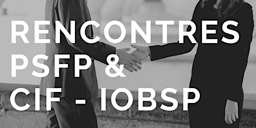 Rencontres PSFP & CIF - IOBSP