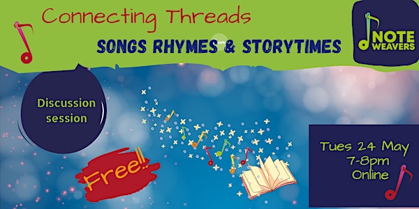 Songs, Rhymes and Storytimes - Come and Discuss