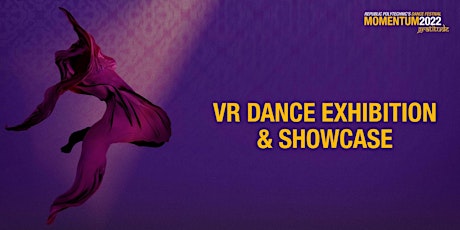 VR Dance Exhibition by Six.5 and RP Dance Groups tickets
