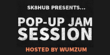 Sk8Hub Pop-Up Jam Session tickets