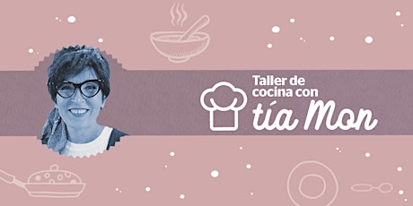 Taller de cocina con Tía Mon "Especial Airfryer" tickets