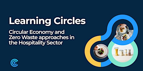 Circular economy and Zero Waste approaches in the Hospitality Sector biglietti