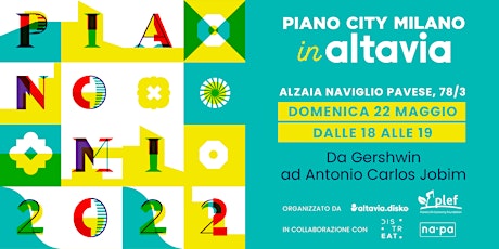 Piano City Milano in Altavia: da Gershwin ad Antonio Carlos Jobim biglietti