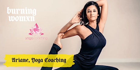 YOGA x BURNING WOMXN by Ariane de Yoga Coaching billets