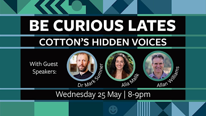 Be Curious LATES: Cotton’s Hidden Voices image