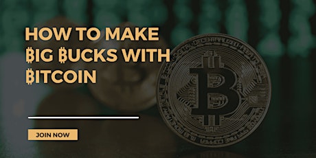 How To Make ₿ig ₿ucks With ₿itcoin tickets
