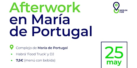 Afterwork en Maria de Portugal entradas