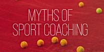 Myths of Sport Coaching: Dr Alex Blackett:Athlete transitions into coaching
