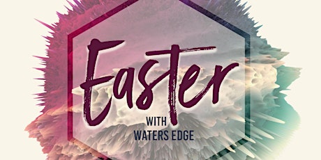 Easter with Waters Edge primary image