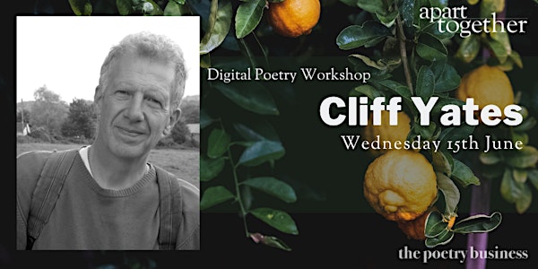 Apart Together: Poetry Writing Workshop with Cliff Yates