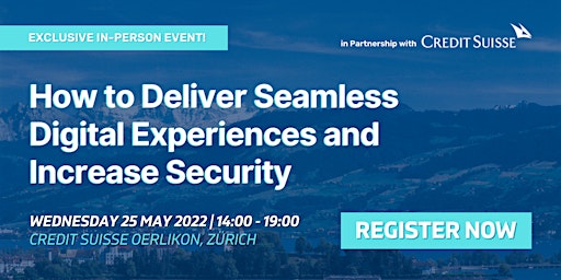 How to Deliver Seamless Digital Experiences and Increase Security