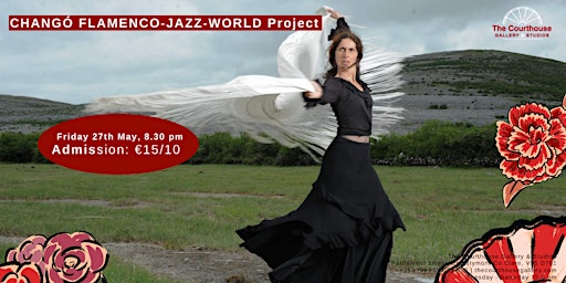"CHANGÓ" FLAMENCO-JAZZ-WORLD Project @ The Courthouse