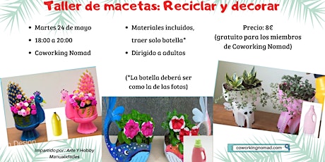 TALLER DE MACETAS: Reciclar y decorar entradas