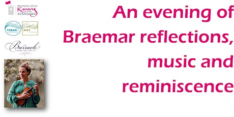 An evening of Braemar reflections, music and reminiscence tickets