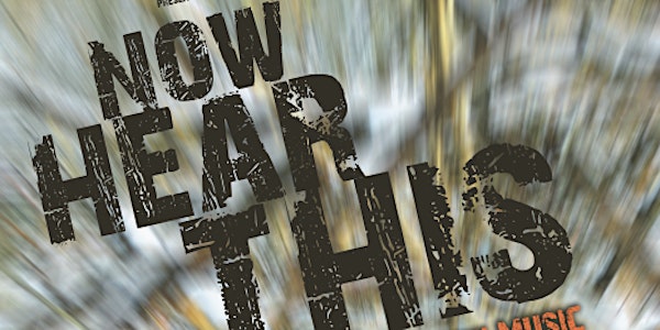 Now Hear This Festival of New Music