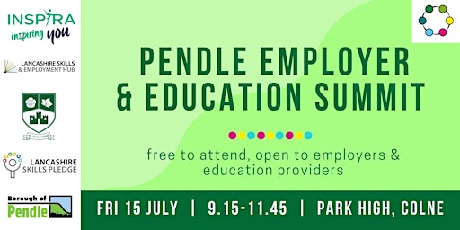 Pendle Employer & Education Summit - For Employers & Education Providers