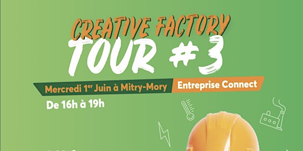 Créative Factory Tour #3