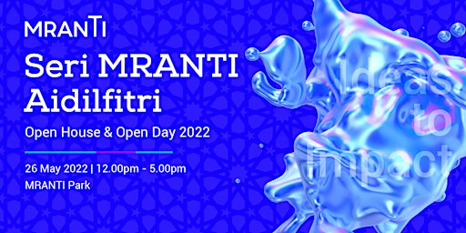 "Seri MRANTI Aidilfitri" - Raya Open House & Open Day 2022