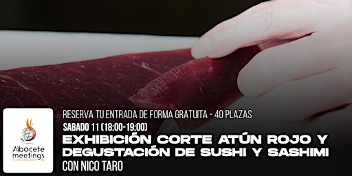 Exhibición Corte Atún Rojo y Degustación de Sushi y Sashimi