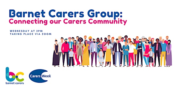 Barnet Carers Group: Connecting our Carers Community