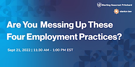 Are You Messing Up These Four Employment Practices? tickets