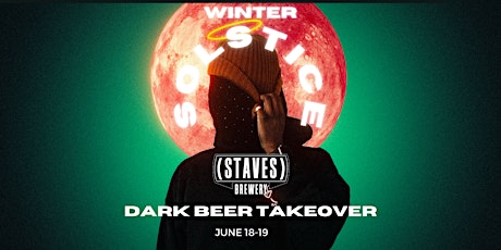 2022 Staves Brewery Winter Solstice VI Dark Beer Fest tickets