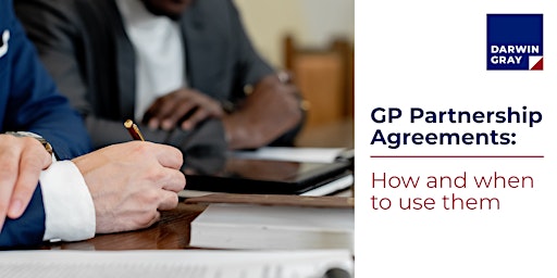 GP Partnership Agreements: How and when to use them